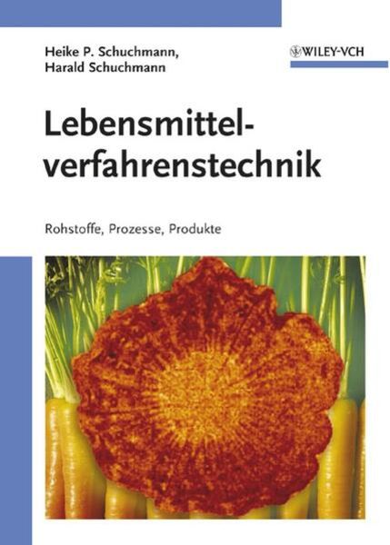 Lebensmittelverfahrenstechnik, Taschenbuch von Heike P. Karbstein,Harald Schuchmann, Wiley-VCH