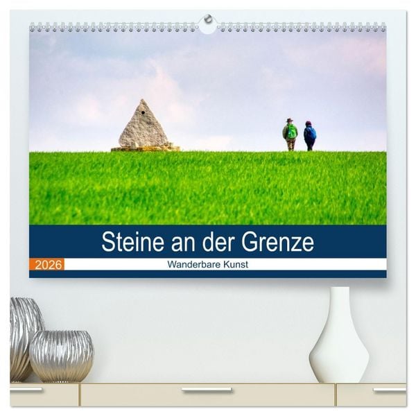 Produktbild: Steine an der Grenze - Wanderbare Kunst (hochwertiger Premium Wandkalender 2026 DIN A2 quer), Kunstdruck in Hochglanz