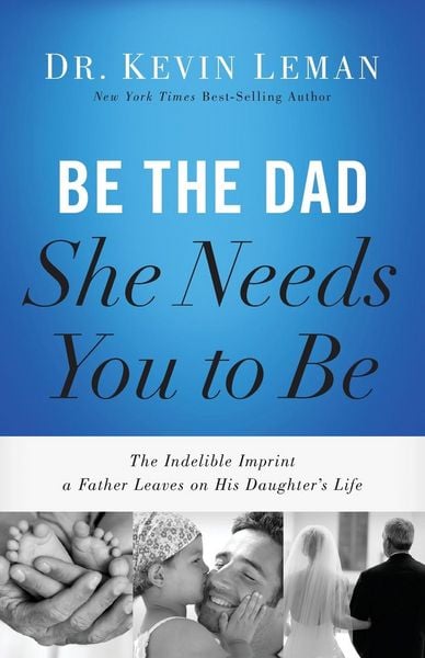 Produktbild: Be the Dad She Needs You to Be