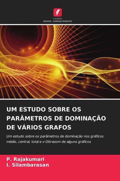 Produktbild: Um Estudo Sobre Os Par&acirc;metros De Domina&ccedil;&atilde;o De V&aacute;rios Grafos