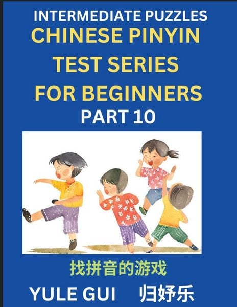 Produktbild: Intermediate Chinese Pinyin Test Series (Part 10) - Test Your Simplified Mandarin Chinese Character Reading Skills with Simple Puzzles, HSK All Levels