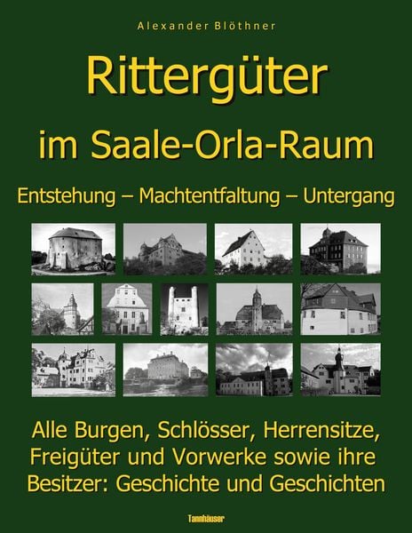 Produktbild: Die Geschichte der Ritterg&uuml;ter im Saale-Orla- und Wisenta-Raum