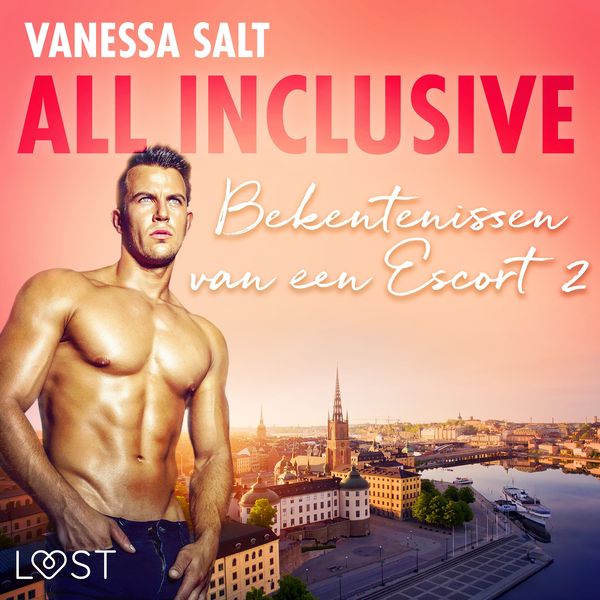 All inclusive: Bekentenissen van een Escort 2 - erotisch verhaal - Vanessa Salt, Audio, 9788726414295