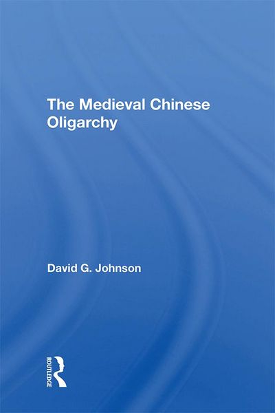 Produktbild: The Medieval Chinese Oliogarchy