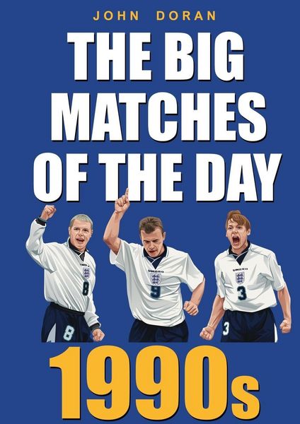Produktbild: The Big Matches Of The Day 1990s