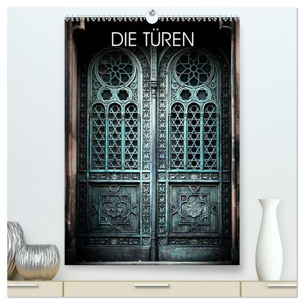 Produktbild: DIE T&Uuml;REN (hochwertiger Premium Wandkalender 2026 DIN A2 hoch), Kunstdruck in Hochglanz