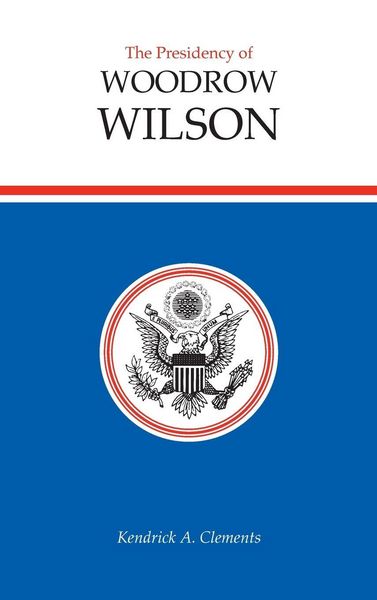 Produktbild: The Presidency of Woodrow Wilson