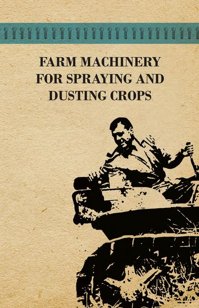 Produktbild: Farm Machinery for Spraying and Dusting Crops