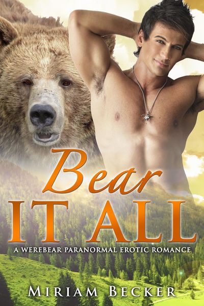 Produktbild: Bear it All - A Werebear Paranormal Romance