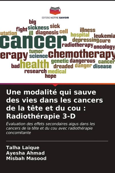Produktbild: Une modalit&eacute; qui sauve des vies dans les cancers de la t&ecirc;te et du cou : Radioth&eacute;rapie 3-D