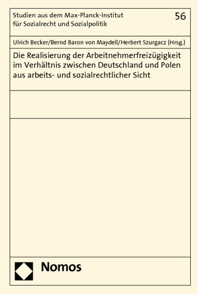 Produktbild: Die Realisierung der Arbeitnehmerfreiz&uuml;gigkeit im Verh&auml;ltnis zwischen Deutschland und Polen aus arbeits- und sozialrechtlicher Sicht