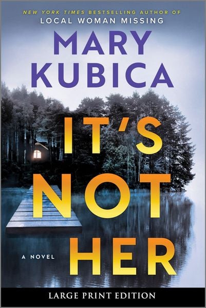 It's Not Her, Taschenbuch von Mary Kubica, Park Row Books, 9780778306191