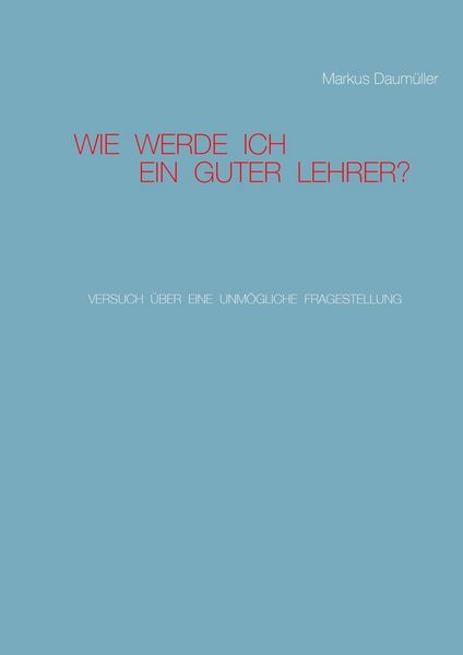 Produktbild: Wie werde ich ein guter Lehrer?