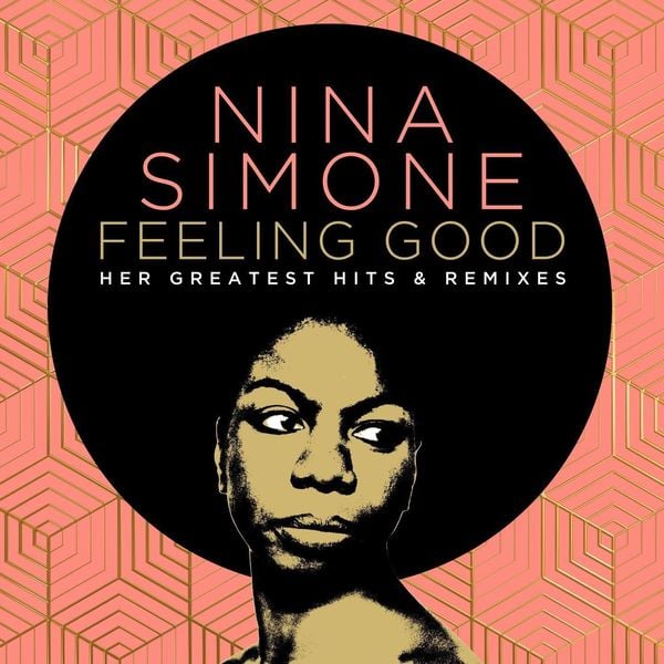 Produktbild: Feeling Good: Her Greatest Hits And Remixes