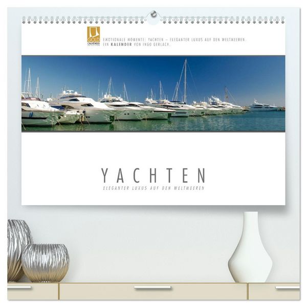 Produktbild: Emotionale Momente: Yachten - eleganter Luxus auf den Weltmeeren (hochwertiger Premium Wandkalender 2026 DIN A2 quer), Kunstdruck in Hochglanz
