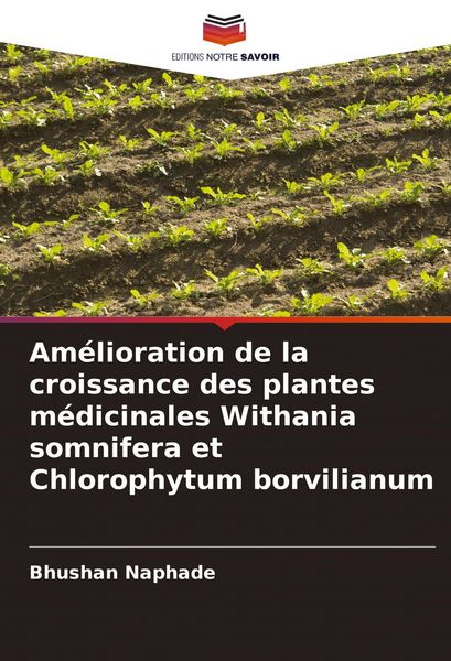 Produktbild: Am&eacute;lioration de la croissance des plantes m&eacute;dicinales Withania somnifera et Chlorophytum borvilianum