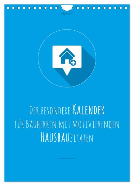 vollgeherzt: Der besondere Kalender für Bauherren mit motivierenden Hausbauzitaten (Wandkalender 2026 DIN A4 hoch), CALVENDO Monatskalender
