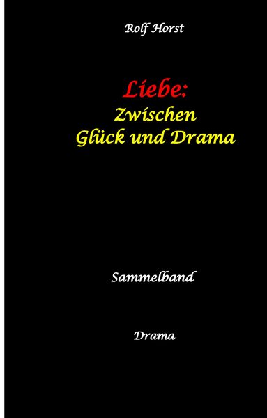 Produktbild: Liebe: Zwischen Gl&uuml;ck und Drama - Suizid, erweiterter Suizid, Verlobung, Trennung, Betrug, Kunststudium, Galerie, Leuk&auml;mie, Alkoholsucht, K&ouml;rperverletzung, Trost, Adoption, Erben,
