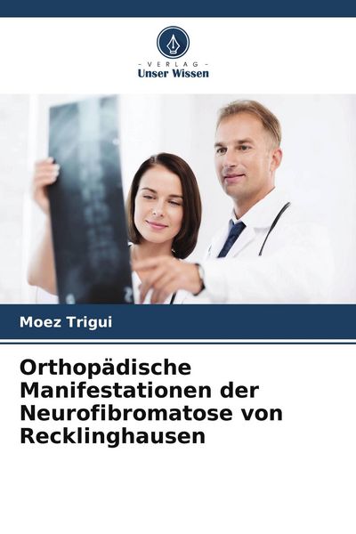 Produktbild: Orthop&auml;dische Manifestationen der Neurofibromatose von Recklinghausen