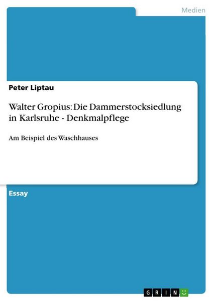 Produktbild: Walter Gropius: Die Dammerstocksiedlung in Karlsruhe - Denkmalpflege