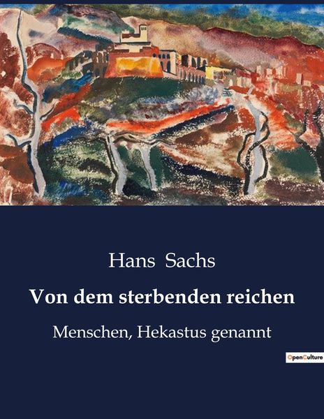 Von dem sterbenden reichen, Taschenbuch von Hans Sachs, BoD - Books on Demand, 9791041949144