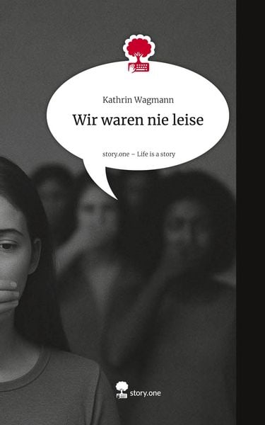 Produktbild: Wir waren nie leise. Life is a Story - story.one