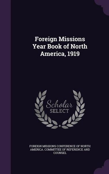 Produktbild: Foreign Missions Year Book of North America, 1919