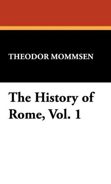 Produktbild: Mommsen, T: History of Rome, Vol. 1