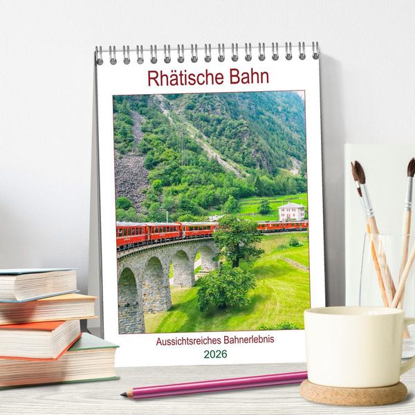 Produktbild: Rh&auml;tische Bahn - aussichtsreiches Bahnerlebnis (Tischkalender 2026 DIN A5 hoch), CALVENDO Monatskalender
