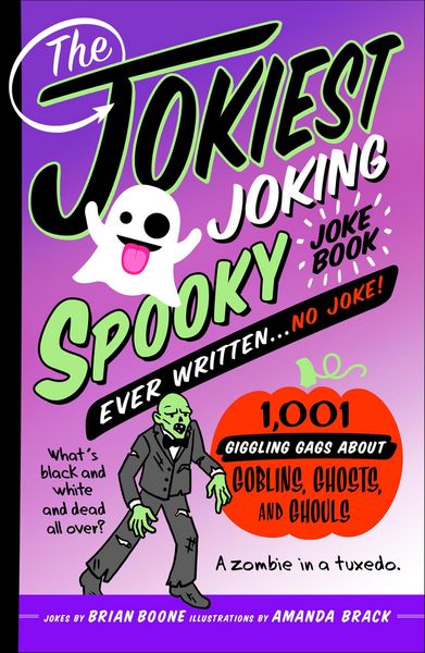 Produktbild: The Jokiest Joking Spooky Joke Book Ever Written . . . No Joke!