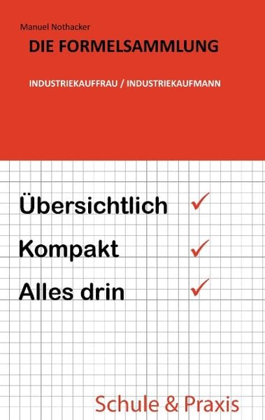 Die Formelsammlung: Industriekauffrau / Industriekaufmann