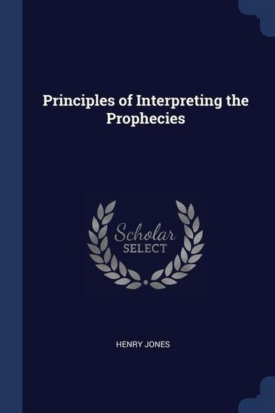 Produktbild: Principles of Interpreting the Prophecies