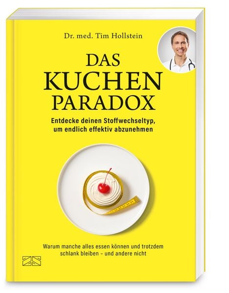 Das Kuchen-Paradox, Taschenbuch von Tim Hollstein, ZS - ein Verlag der Edel Verlagsgruppe, 9783965845978