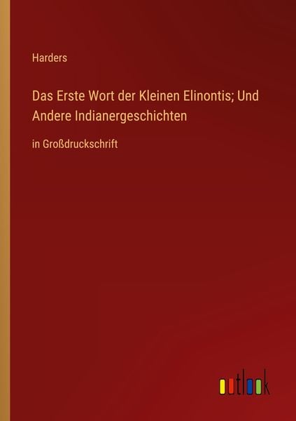 Produktbild: Das Erste Wort der Kleinen Elinontis; Und Andere Indianergeschichten