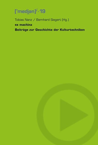 Produktbild: Ex machina - Beitr&auml;ge zur Geschichte der Kulturtechniken
