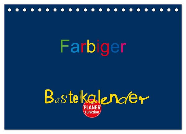Produktbild: Farbiger Bastelkalender (Tischkalender 2026 DIN A5 quer), CALVENDO Monatskalender