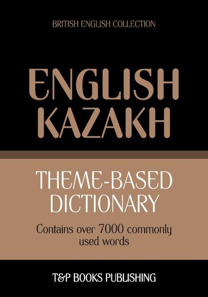 Produktbild: Theme-based dictionary British English-Kazakh - 7000 words