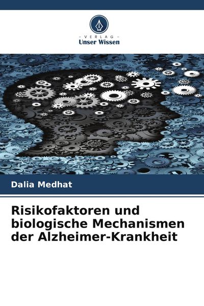 Produktbild: Risikofaktoren und biologische Mechanismen der Alzheimer-Krankheit