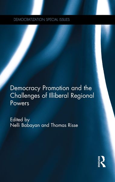Produktbild: Democracy Promotion and the Challenges of Illiberal Regional Powers