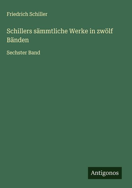 Produktbild: Schillers s&auml;mmtliche Werke in zw&ouml;lf B&auml;nden