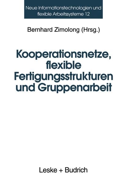 Produktbild: Kooperationsnetze, flexible Fertigungsstrukturen und Gruppenarbeit