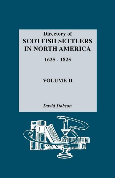 Produktbild: Directory of Scottish Settlers in North America, 1625-1825. Volume II