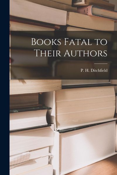 Produktbild: Books Fatal to Their Authors