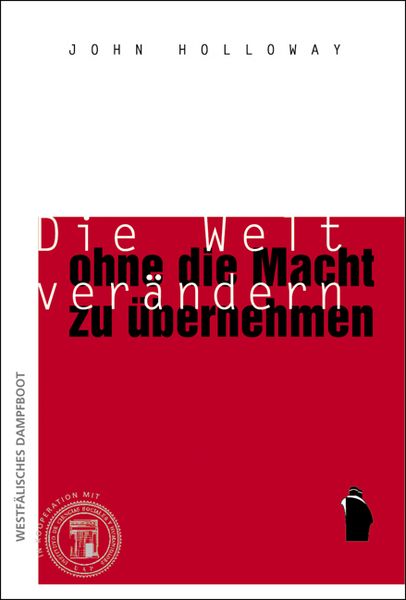 Produktbild: Die Welt ver&auml;ndern, ohne die Macht zu &uuml;bernehmen