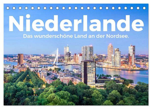 Niederlande - Das wunderschöne Land an der Nordsee. (Tischkalender 2026 DIN A5 quer), CALVENDO Monatskalender