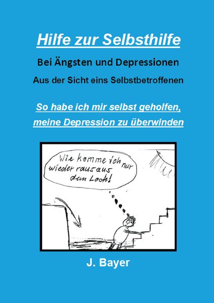 Produktbild: Hilfe zur Selbsthilfe bei &Auml;ngsten und Depressionen