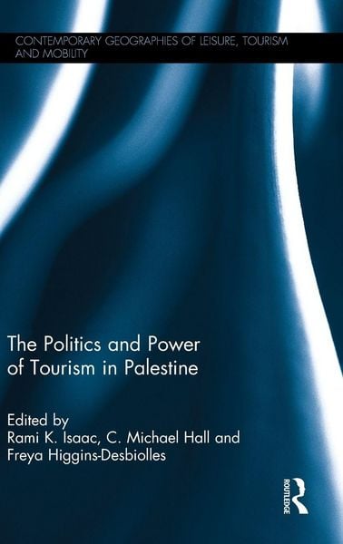 Produktbild: The Politics and Power of Tourism in Palestine