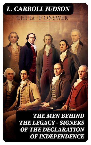 Produktbild: The Men Behind the Legacy - Signers of the Declaration of Independence