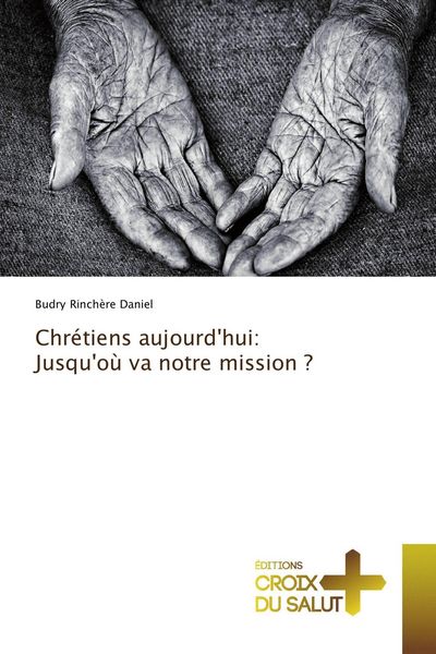 Produktbild: Chr&eacute;tiens aujourd'hui: Jusqu'o&ugrave; va notre mission ?