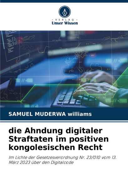 Produktbild: Die Ahndung digitaler Straftaten im positiven kongolesischen Recht